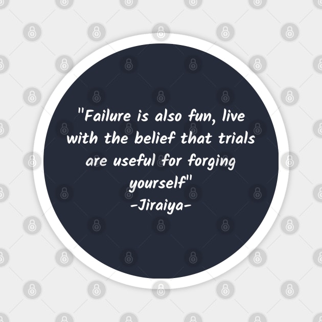 Failure is also fun, live with the belief that trials are useful for forging yourself Magnet by Teropong Kota